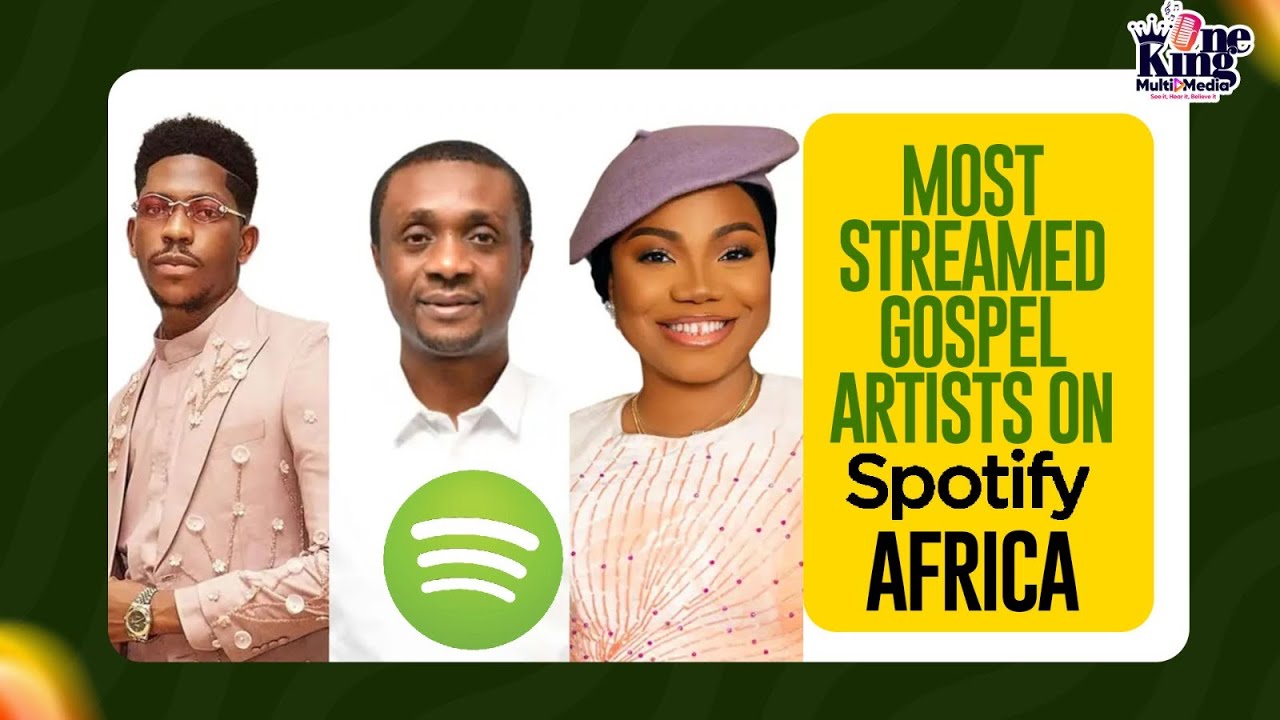 Nigerians Nathaniel Bassey and Mercy Chinwo top most streamed gospel artists on Spotify Africa