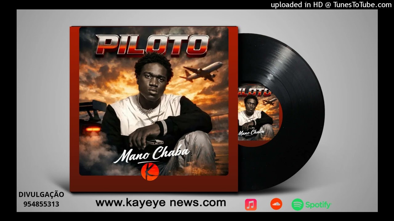 Mano Chaba - Piloto (Audio Official)” (Kuduro) 2026 Kayeye News