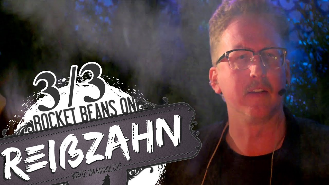 [3/3] Werwölfe in Bohnenhausen | Rocket Beans On Reißzahn | 04.05.2016