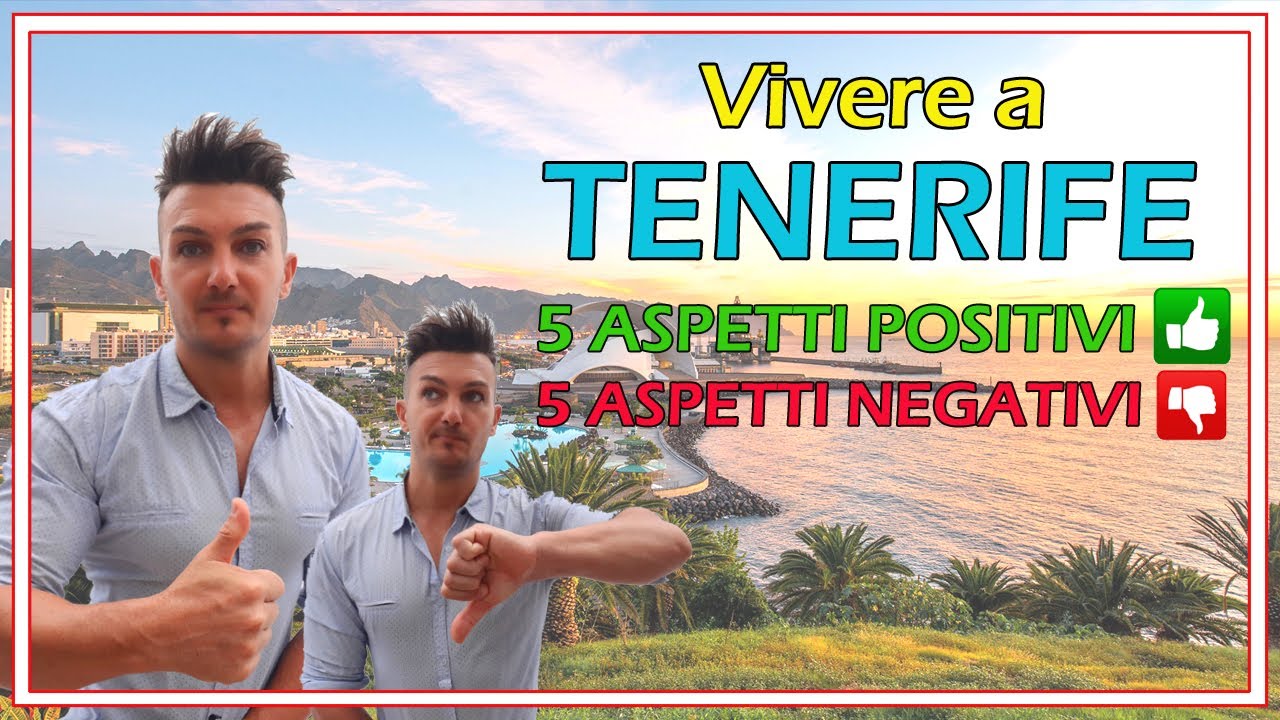 Vivere a Tenerife, 5 aspetti positivi + 5 aspetti negativi