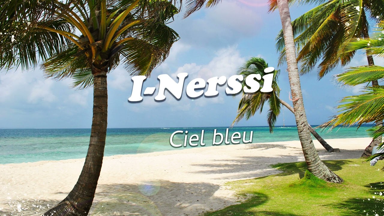 I-Nerssi - Ciel bleu