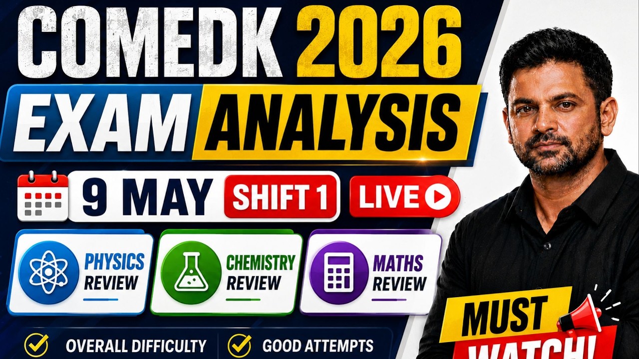 COMEDK 2026 Exam Analysis 9 May Shift 1 | Physics Chemistry Maths Review