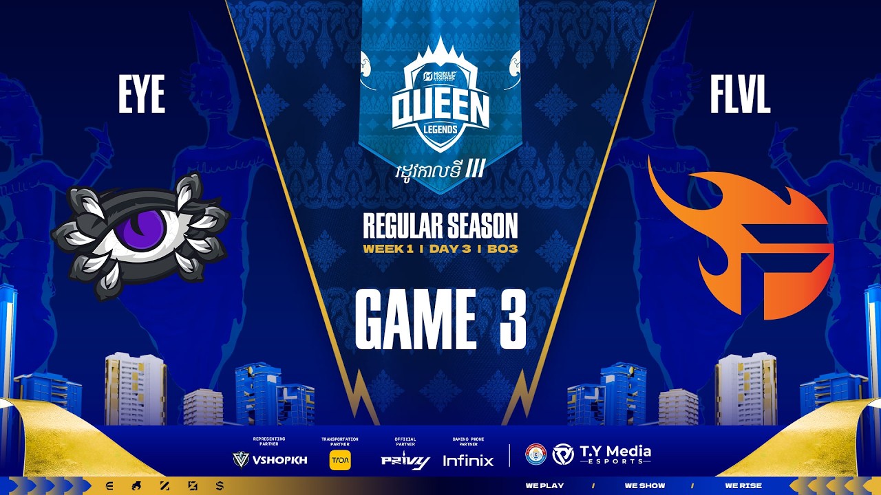 GAME 3 EYE vs FLVL - QUEEN LEGEND SEASON 3 WEEK 1 DAY 3