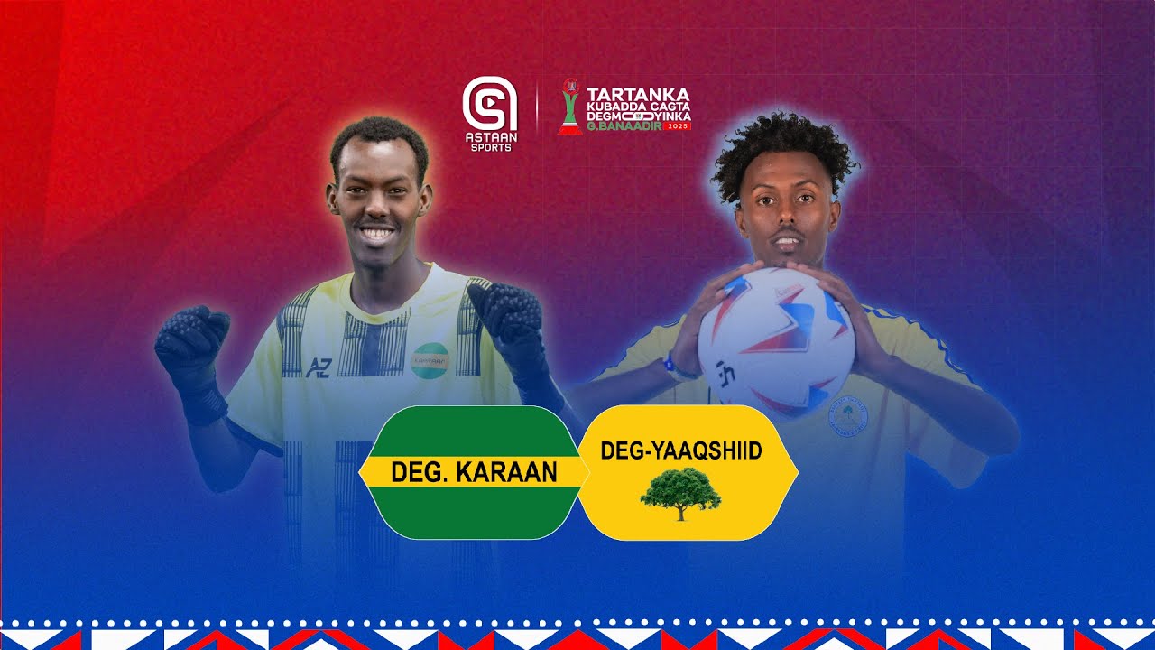 Yaaqshiid Vs  Kaaraan .Tartanka Kubbadda cagta D.G.Banaadir 2025.