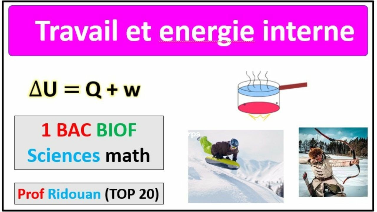 travail et énergie interne 1Bac SM