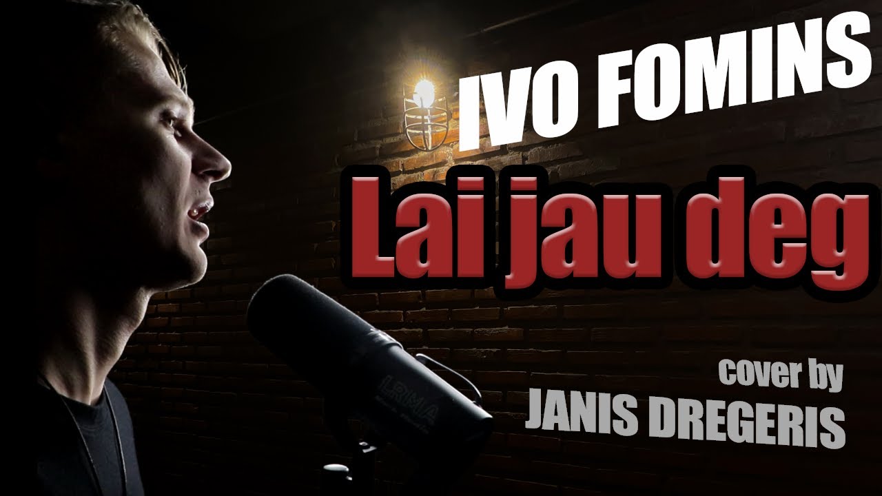 IVO FOMINS - Lai jau deg (Cover by Janis Dregeris)