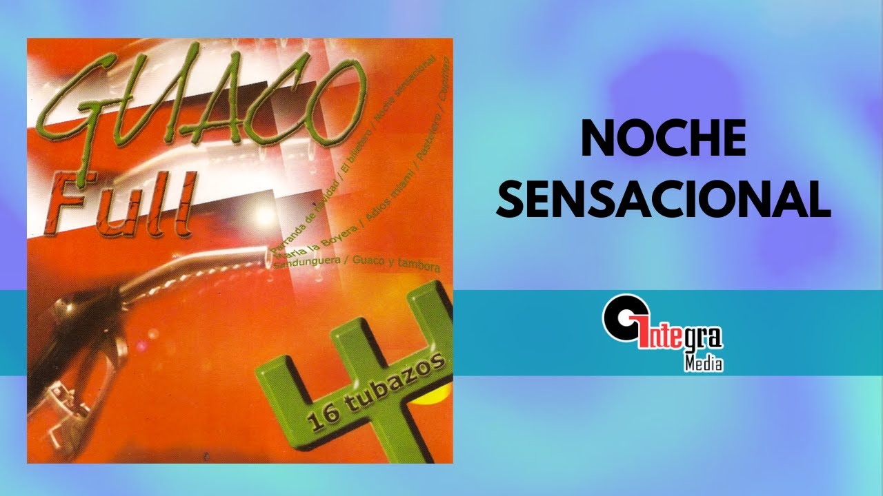 Noche Sensacional - Guaco | Video Lyric