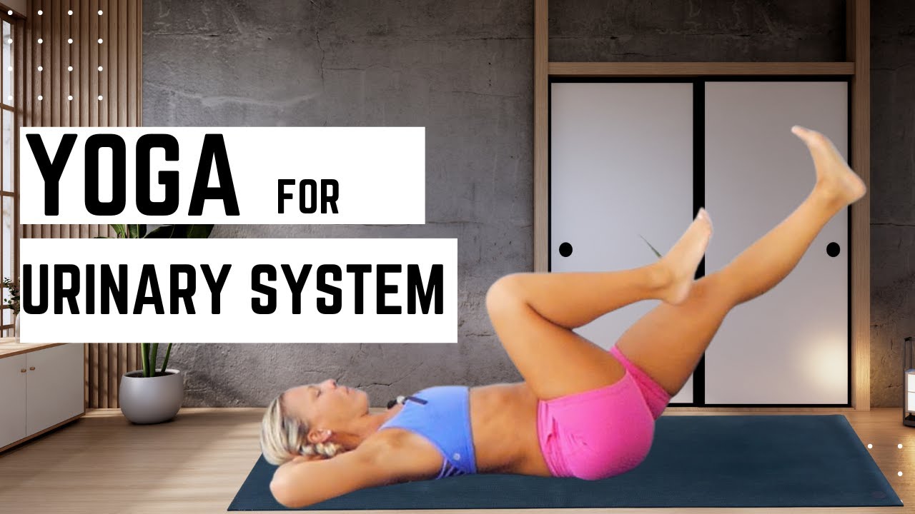 YOGA FOR URINARY SYSTEM  | 10 MINUTE YOGA