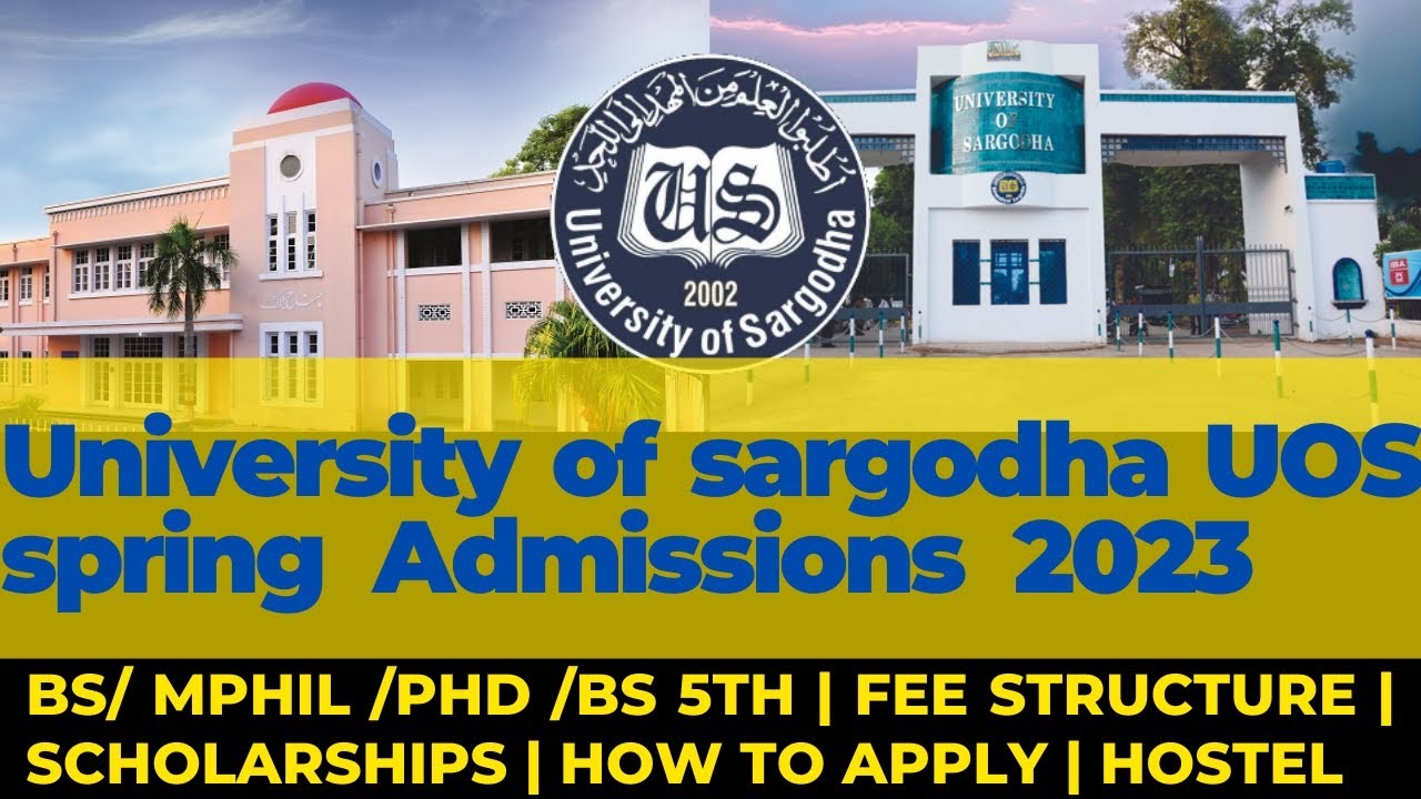 University of Sargodha UOS spring Admissions 2023 Bs/ MPhil / PHD / Bs 5th Semester complete Detail