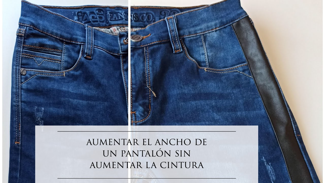 Agrandar el ancho de un pantalón sin aumentar la cintura