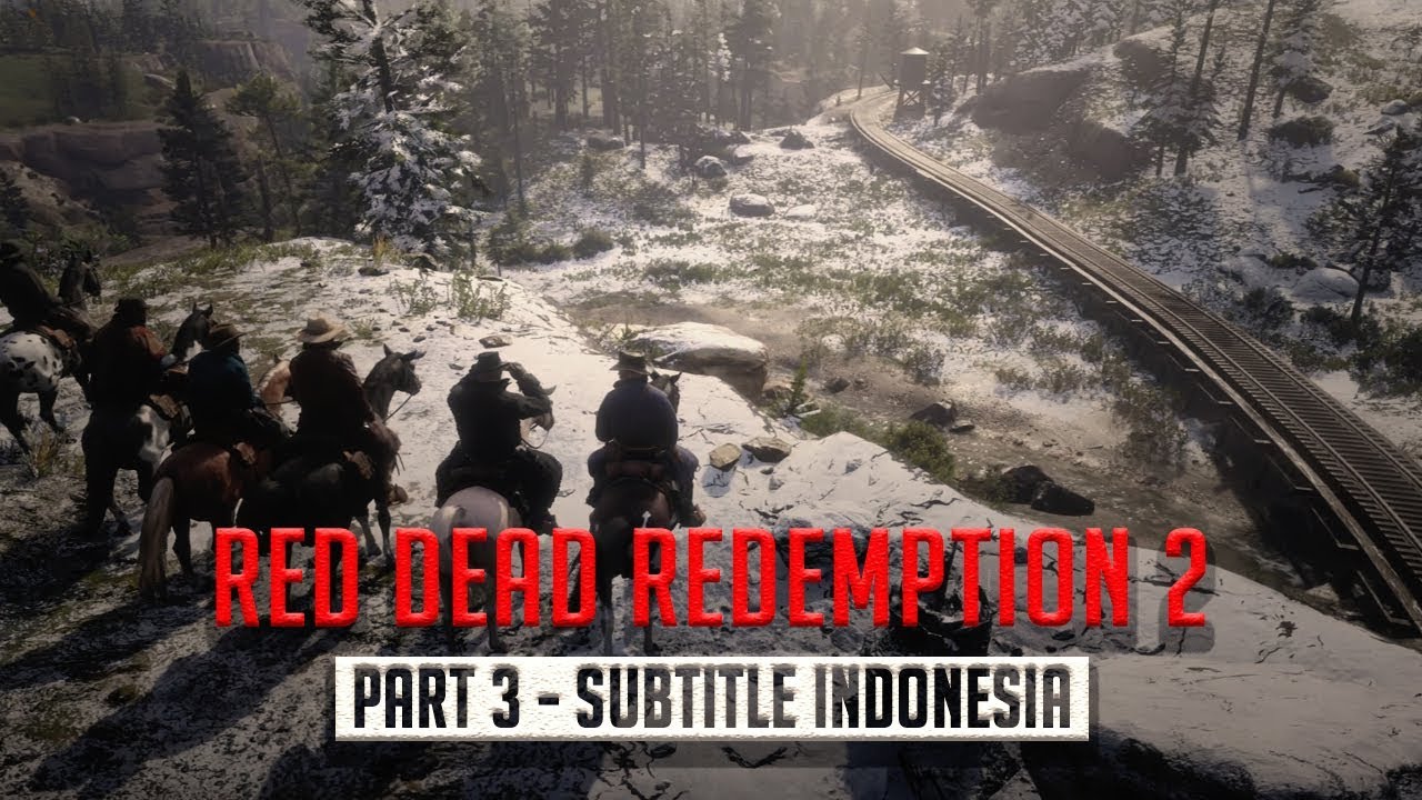 Red Dead Redemption 2 Gameplay Walkthrough Indonesia Part 3