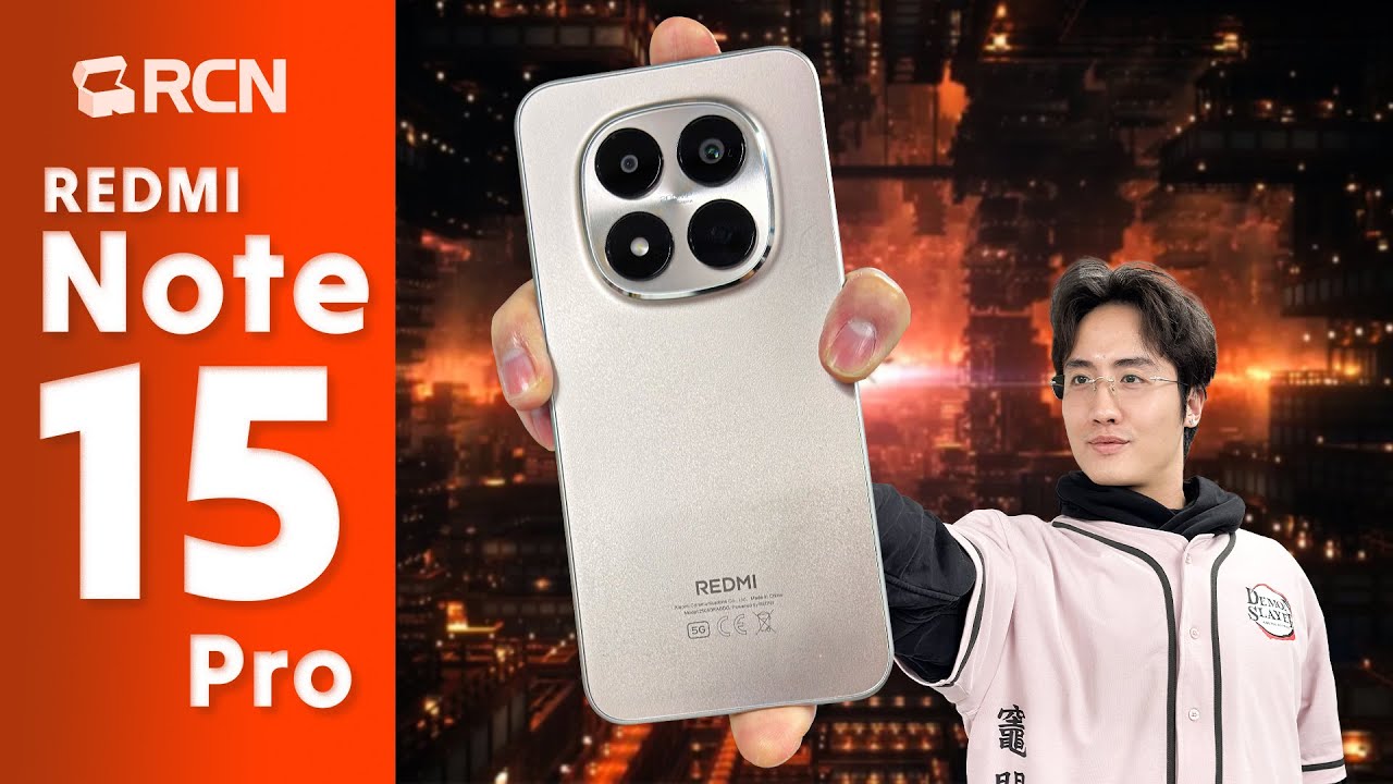 Đánh giá REDMI Note 15 Pro: chiếc máy cân bằng nhất của cả series
