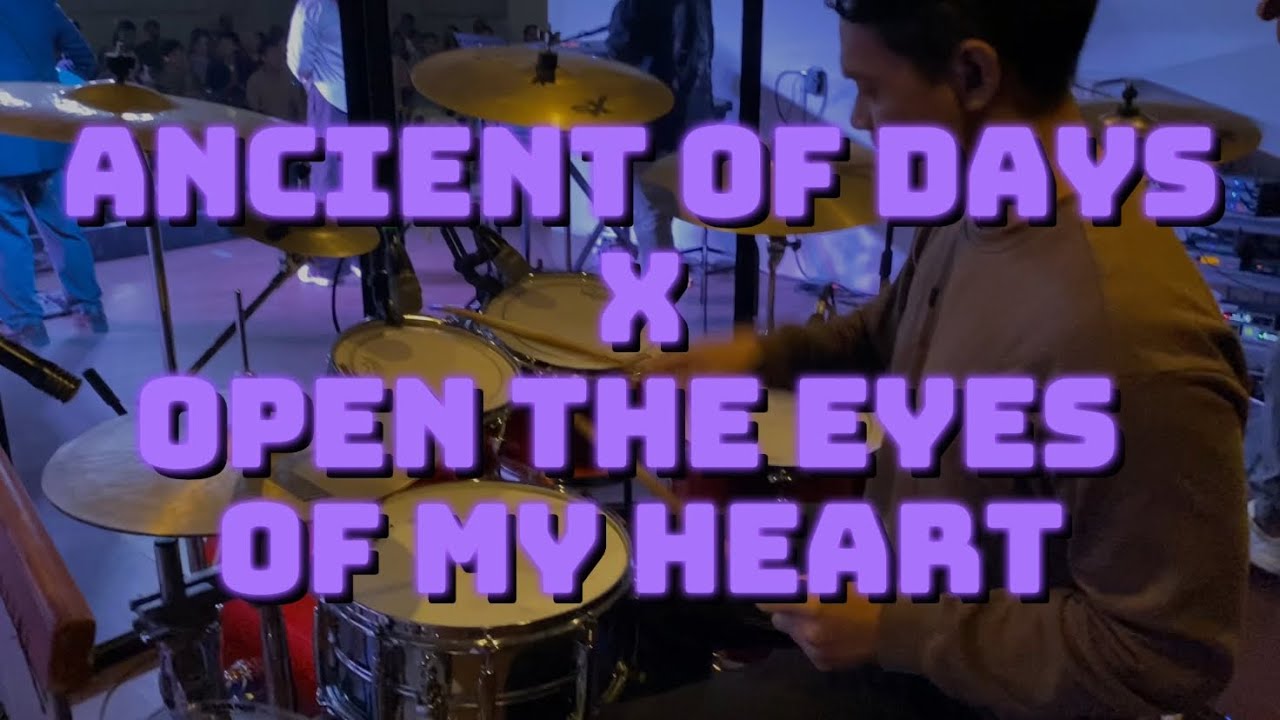 Ancient of Days X Open the Eyes of my Heart - CalledOut Music (Drum Cam) 