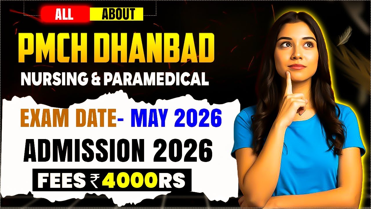 PMCH Dhanbad Nursing & Paramedical Admission 2026 | Exam Date, Fees & Process