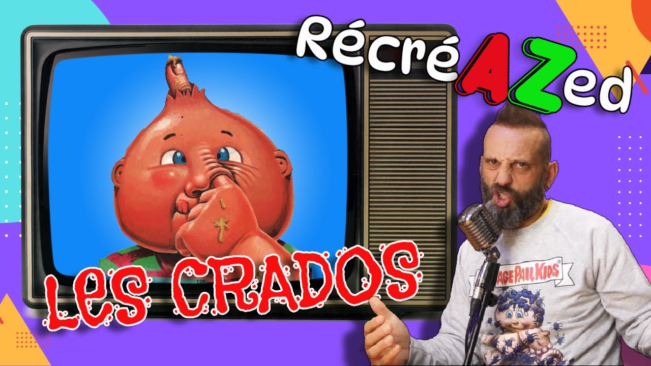 RECREAZED #3 : Les Crados (Garbage Pail Kids Story) - Zed LeRouge