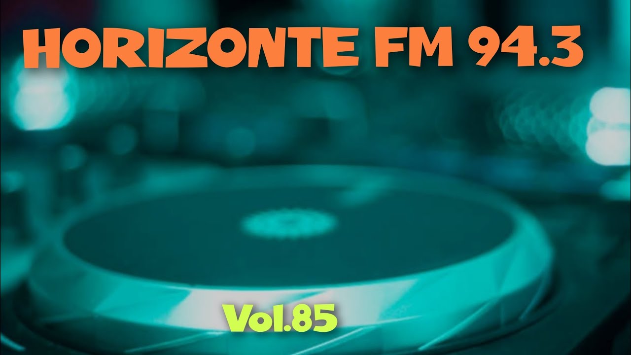 HORIZONTE 94.3 FM - EL ESTILO DE SIEMPRE.. 85