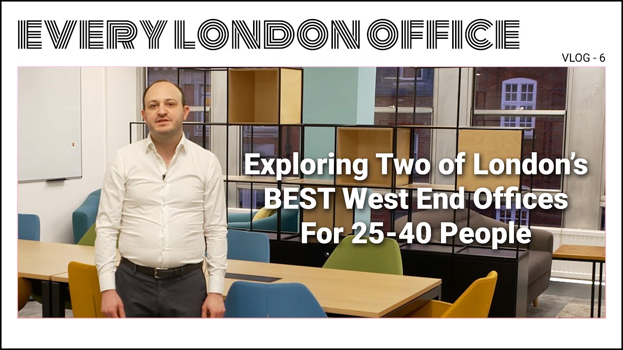 Exploring Two of London&rsquo;s BEST West End Offices For 25-40 People #EveryLondonOffice #WestEndOffice
