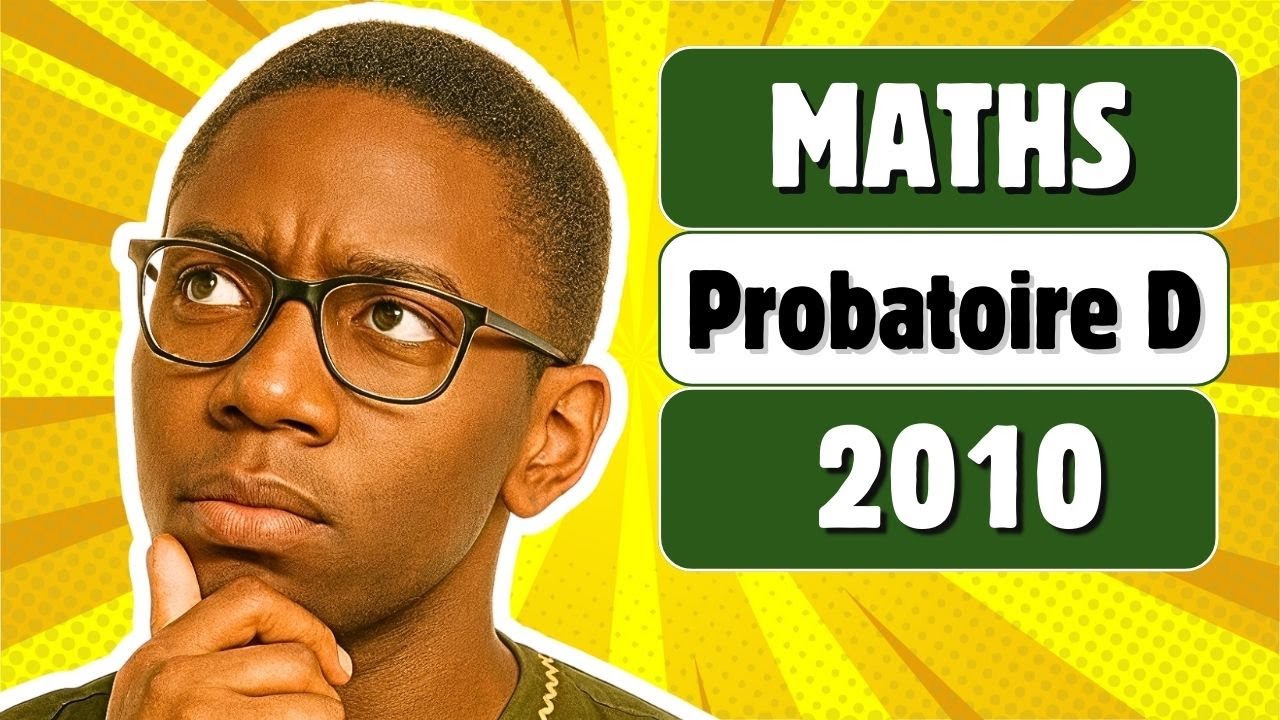 probatoire  D 2010 en Maths