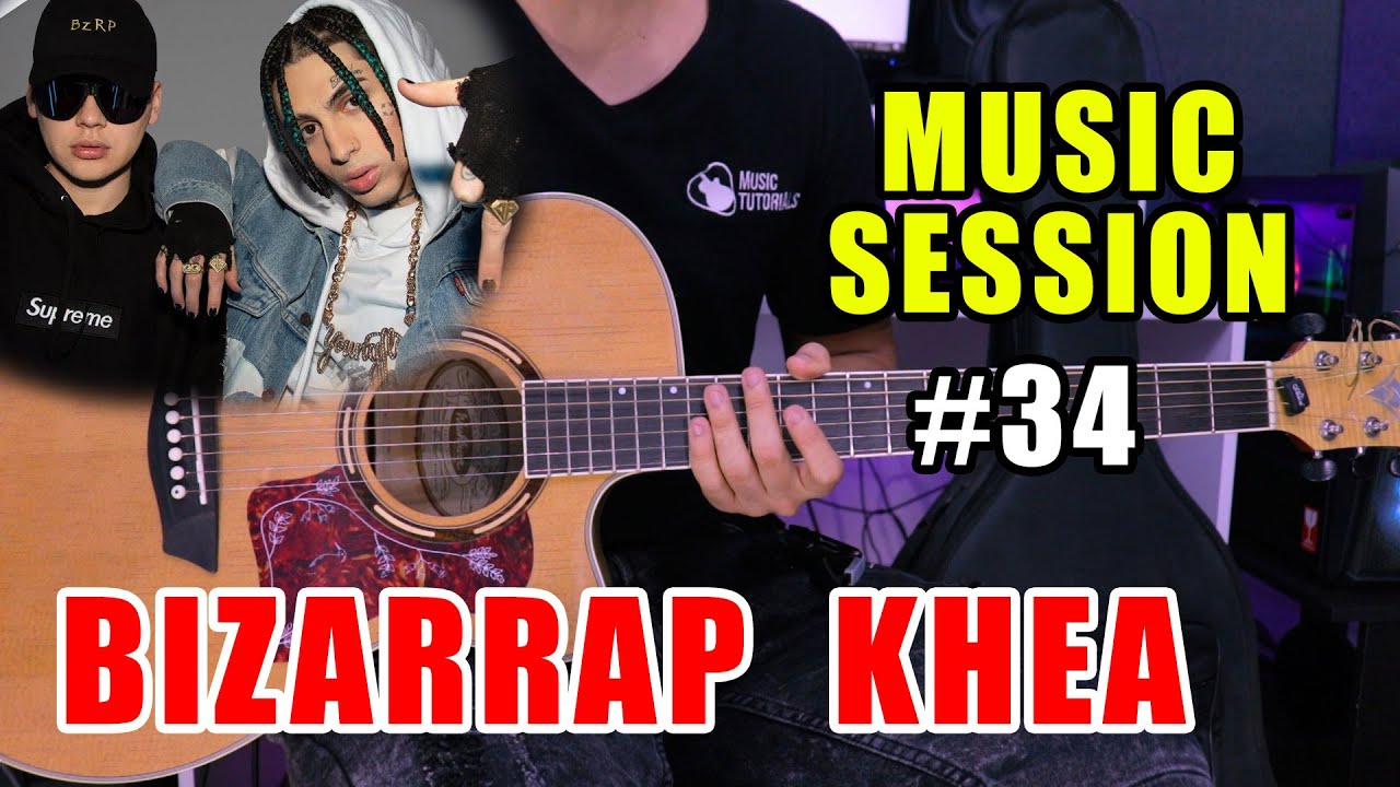 Cómo tocar KHEA Bizarrap Music Session #34 en Guitarra (Tutorial + PDF GRATIS)