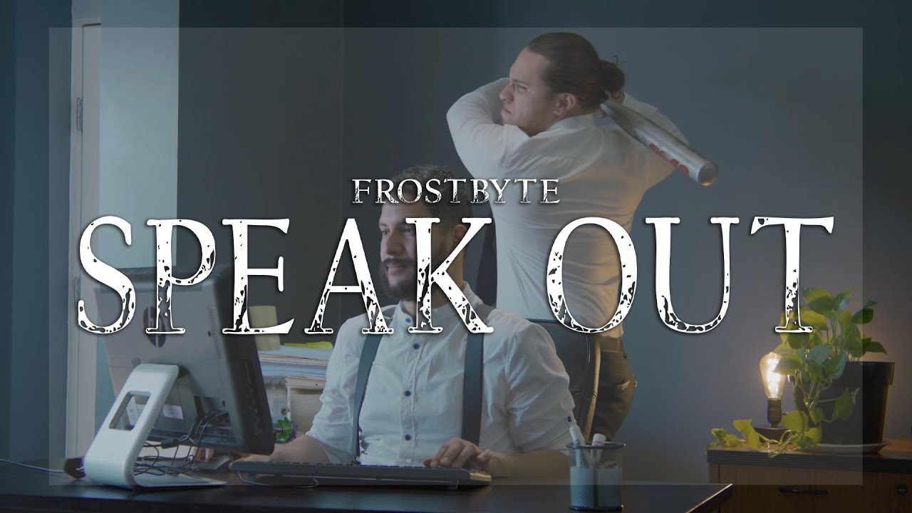 FrostByte - Speak Out (Official Music Video)
