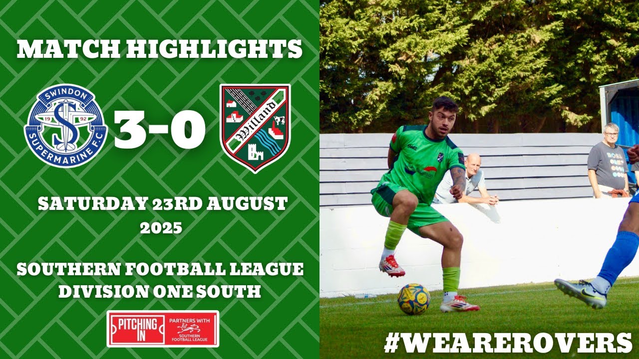 🎥 | MATCH HIGHLIGHTS - SWINDON SUPERMARINE 3-0 WILLAND ROVERS - SATURDAY 23RD AUGUST 2025