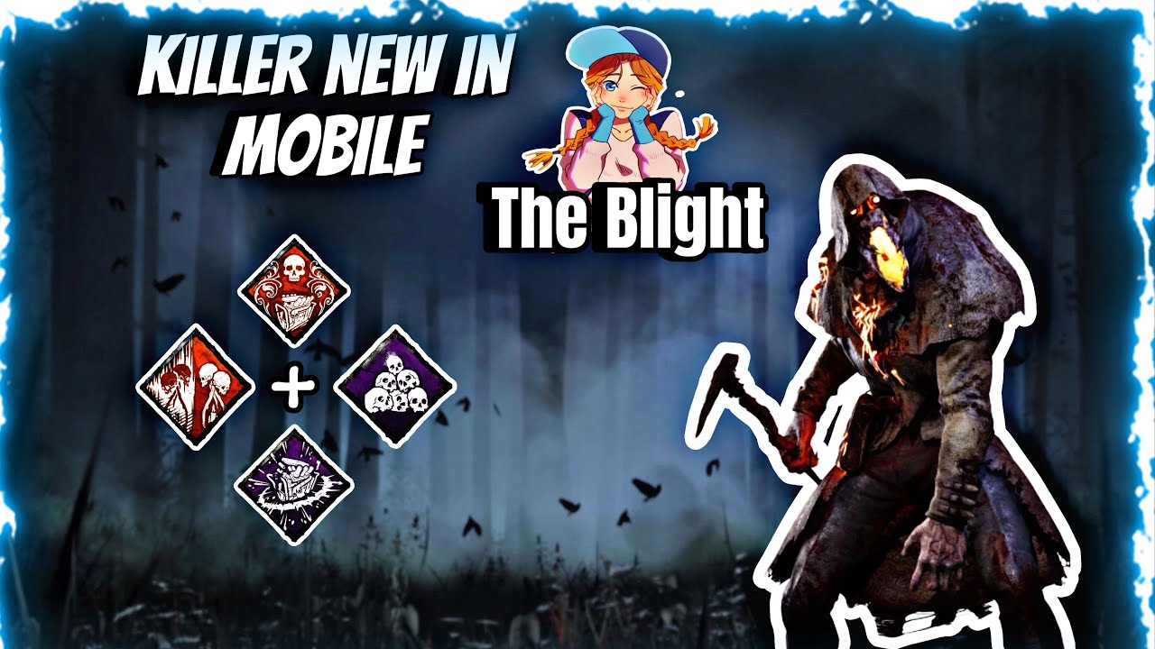 dead by daylight mobile | killer the blight | mình chơi thử killer mới