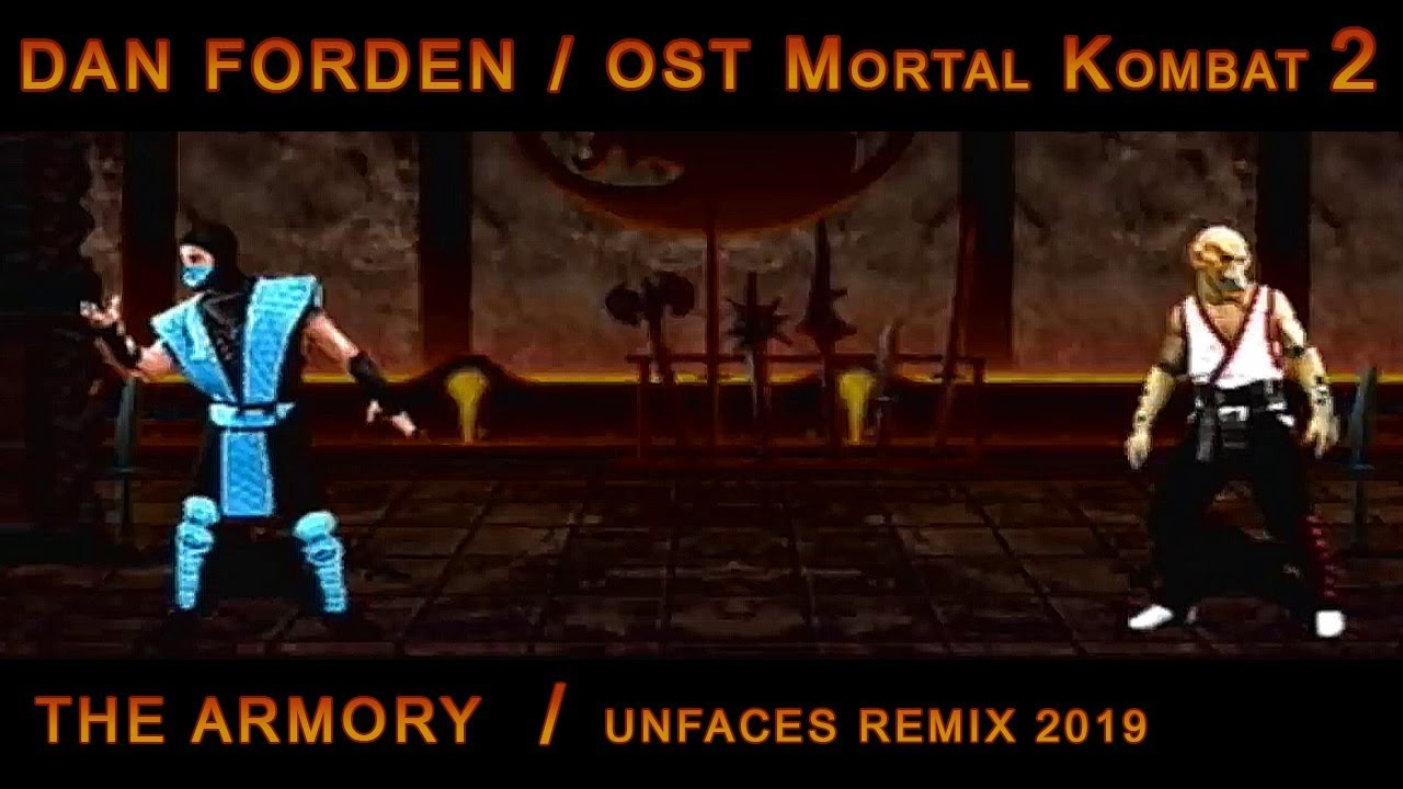 DAN FORDEN - The Armory [Paul UnFaces ReMix 2019] OST Mortal Kombat 2_ARCADE