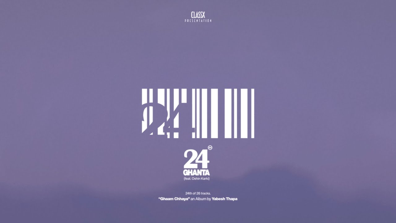 Yabesh Thapa - 24 Ghanta ft. Oshin Karki (Album Visualizer)