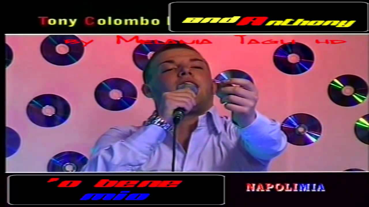 Anthony feat Tony Colombo O bene mio - live Napoli Mia - by Melania Tagli hd