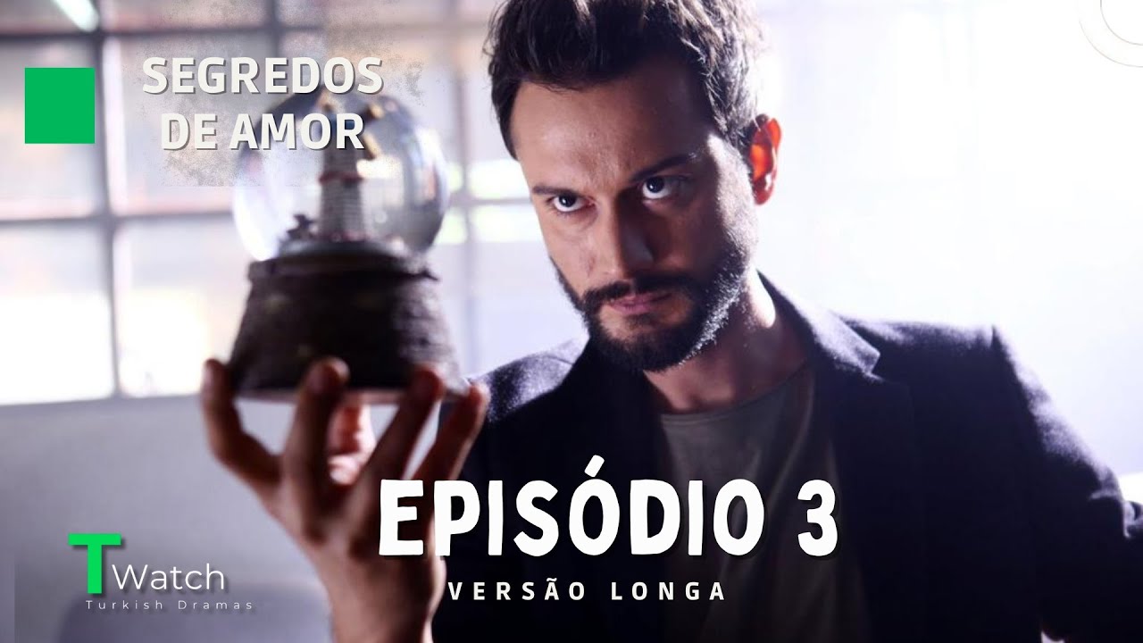 Segredos de Amor Epis&oacute;dio 3 (VERS&Atilde;O LONGA) (Dublagem em Portugu&ecirc;s) - Kimse Bilmez