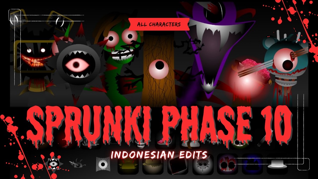 SPRUNKI PHASE 10 ORIGINAL - INDONESIAN EDITS