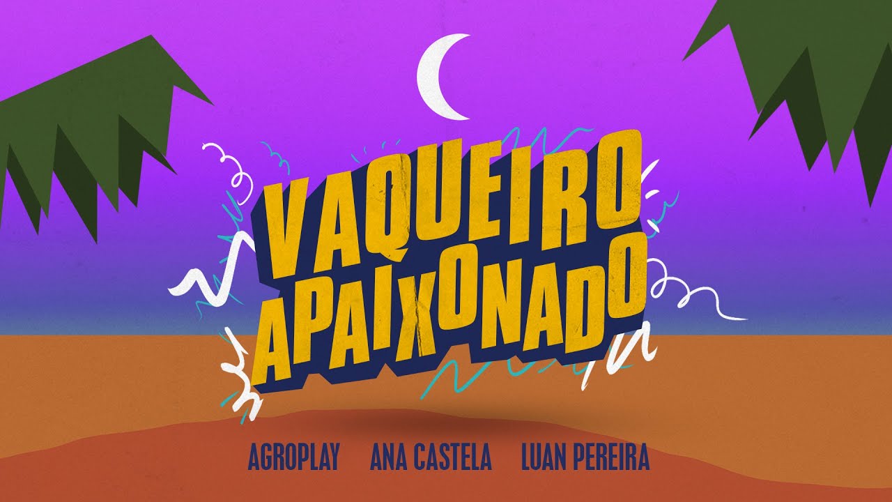 AgroPlay Ver&atilde;o - Vaqueiro Apaixonado @anacastelaoficial @LuanPereiraLP