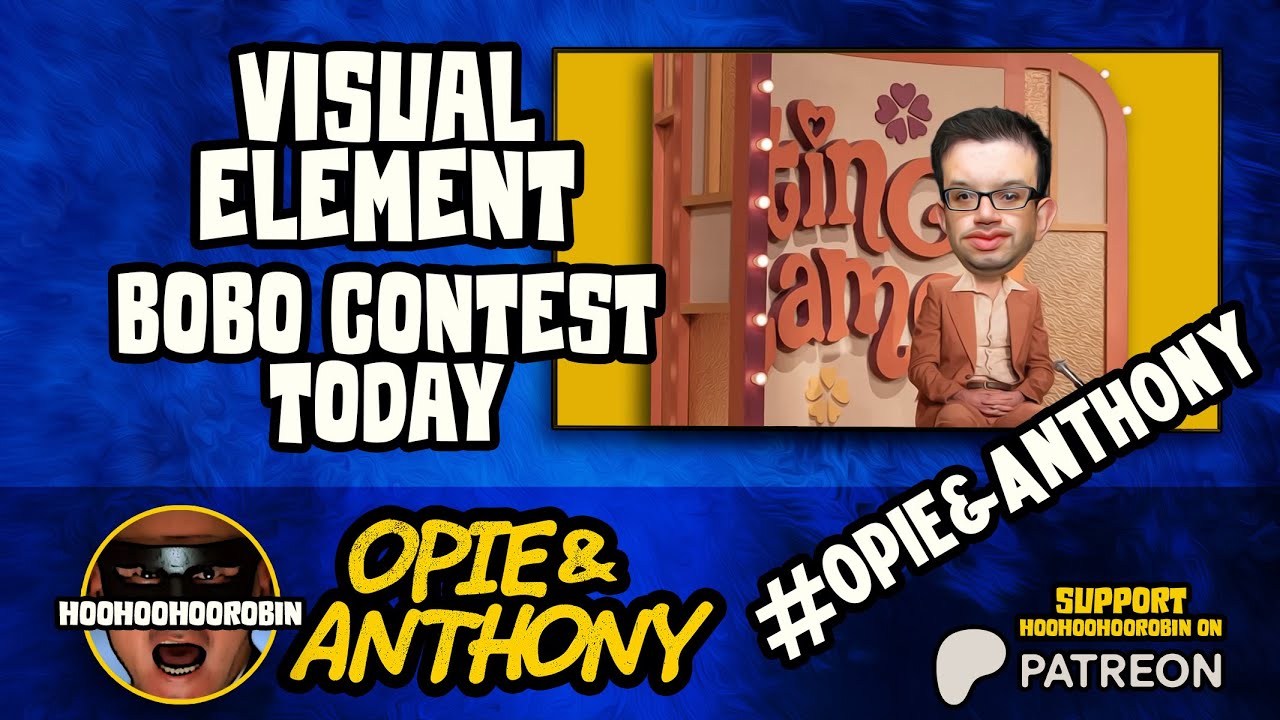 Opie & Anthony - Visual Element - Bobo Dating Contest Today - #OpieandAnthony - Sept 2011