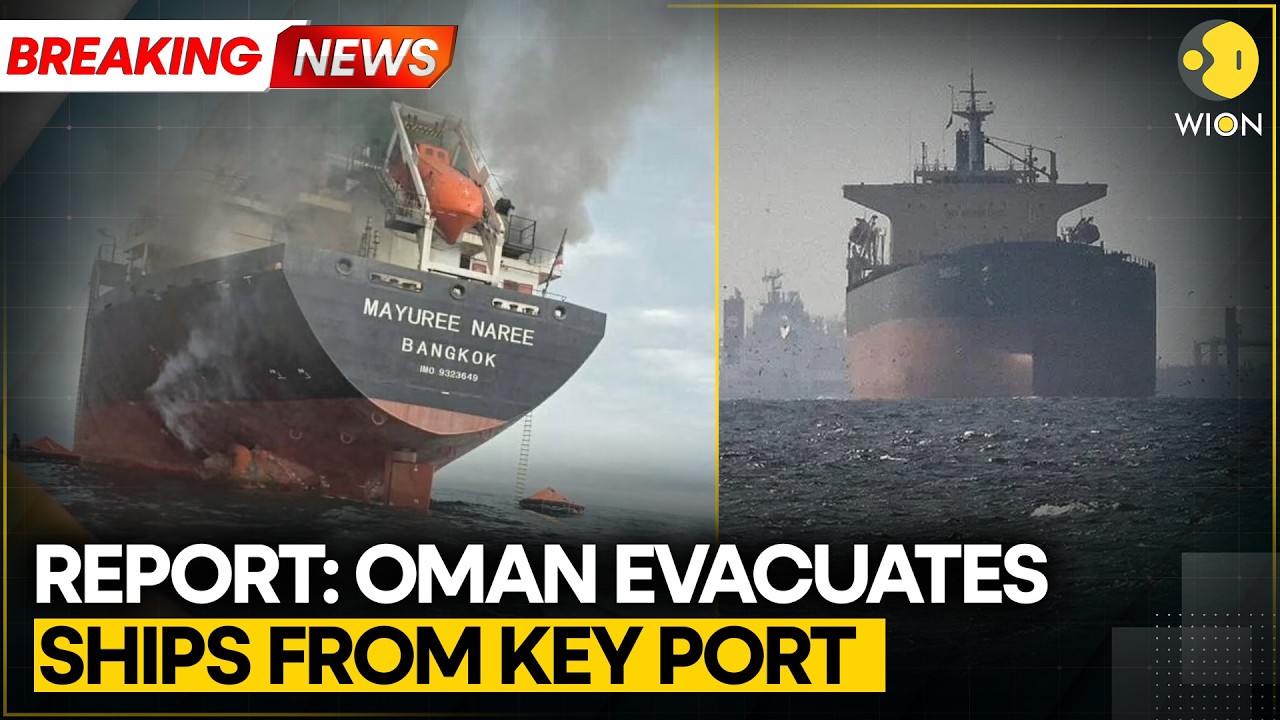 Breaking: Oman Evacuates Ships, Oil Terminal Cleared for Safety | WION