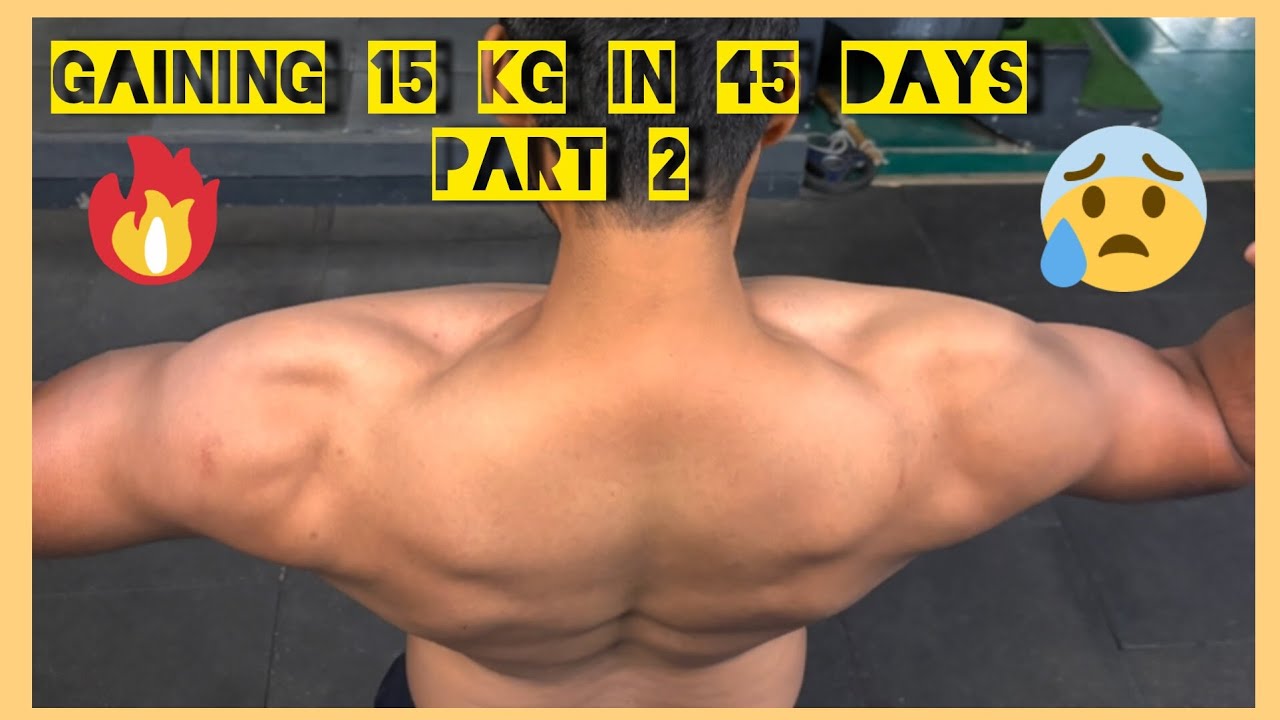 PART:2 of GAINING 15 KG IN 45 DAYS 😱
