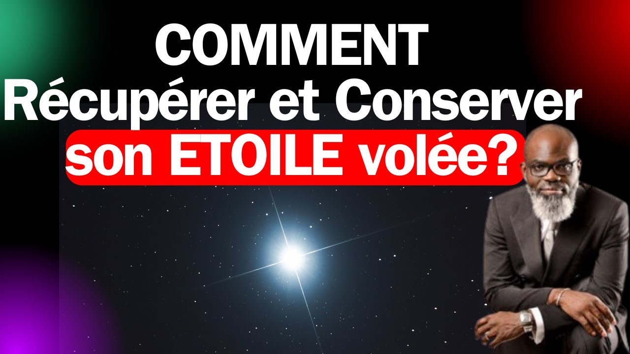 COMMENT Récupérer et Conserver son ETOILE volée. Prophète Francis NGAWALA.