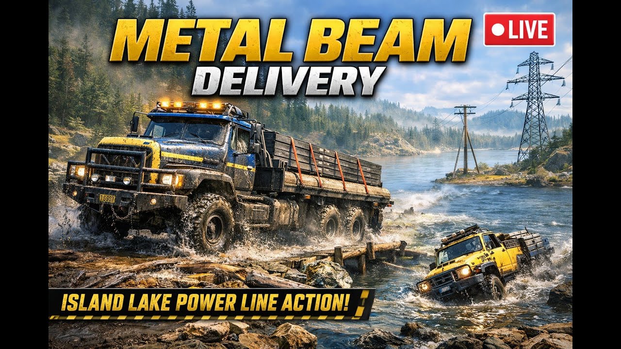 🔴 Metal Beam Delivery to Island Lake Power Line | SnowRunner LIVE | Extreme Off-Road Challenge