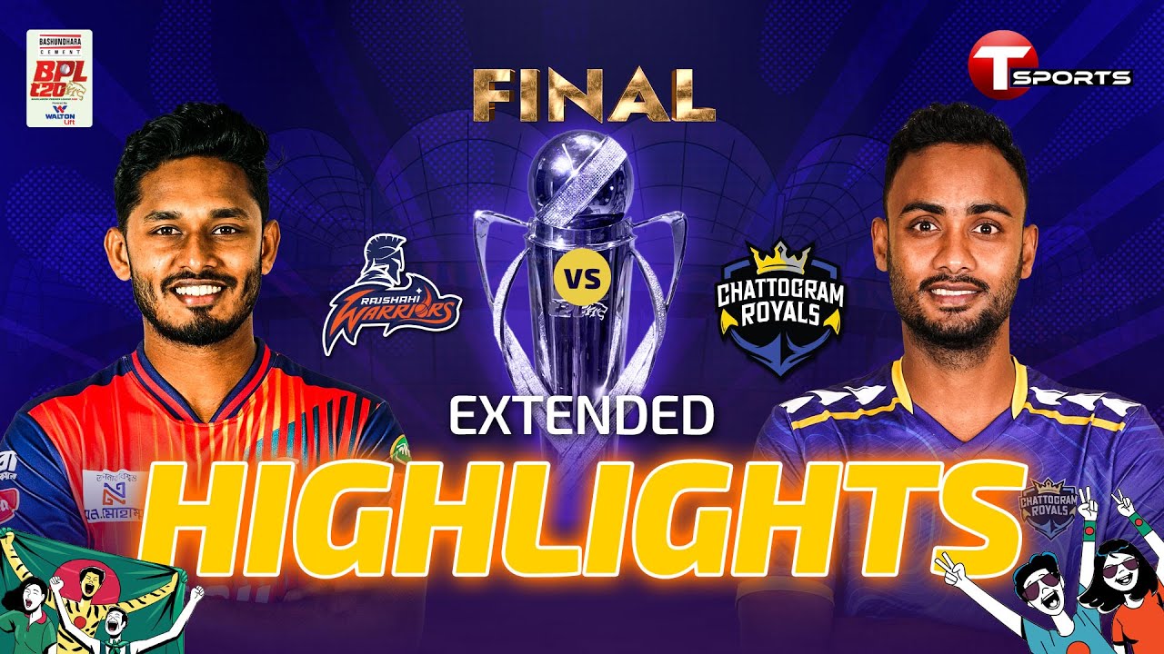 EXTENDED HIGHLIGHTS | Chattogram Royals vs Rajshahi Warriors, Final | BPL 2026 | Cricket | T Sports