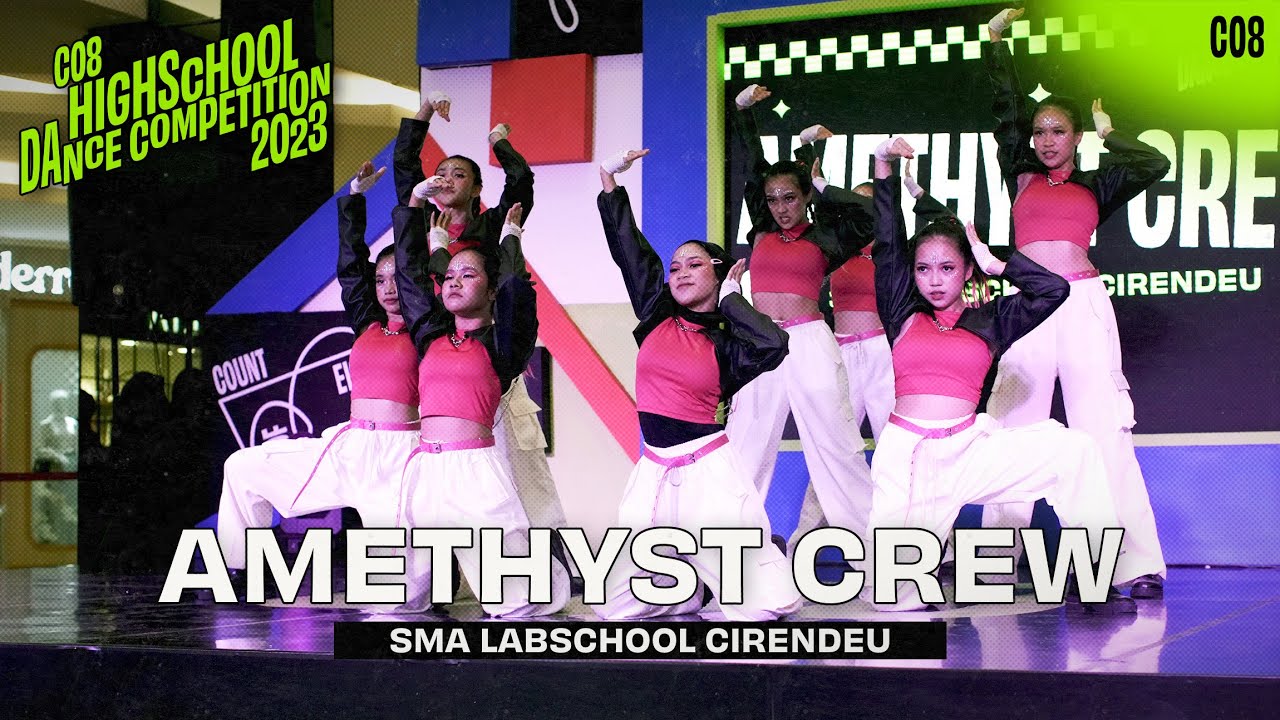 AMETHYST CREW - SMA LABSCHOOL CIRENDEU (1ST PLACE) | CO8 HIGH SCHOOL DANCE COMPETITION 2023