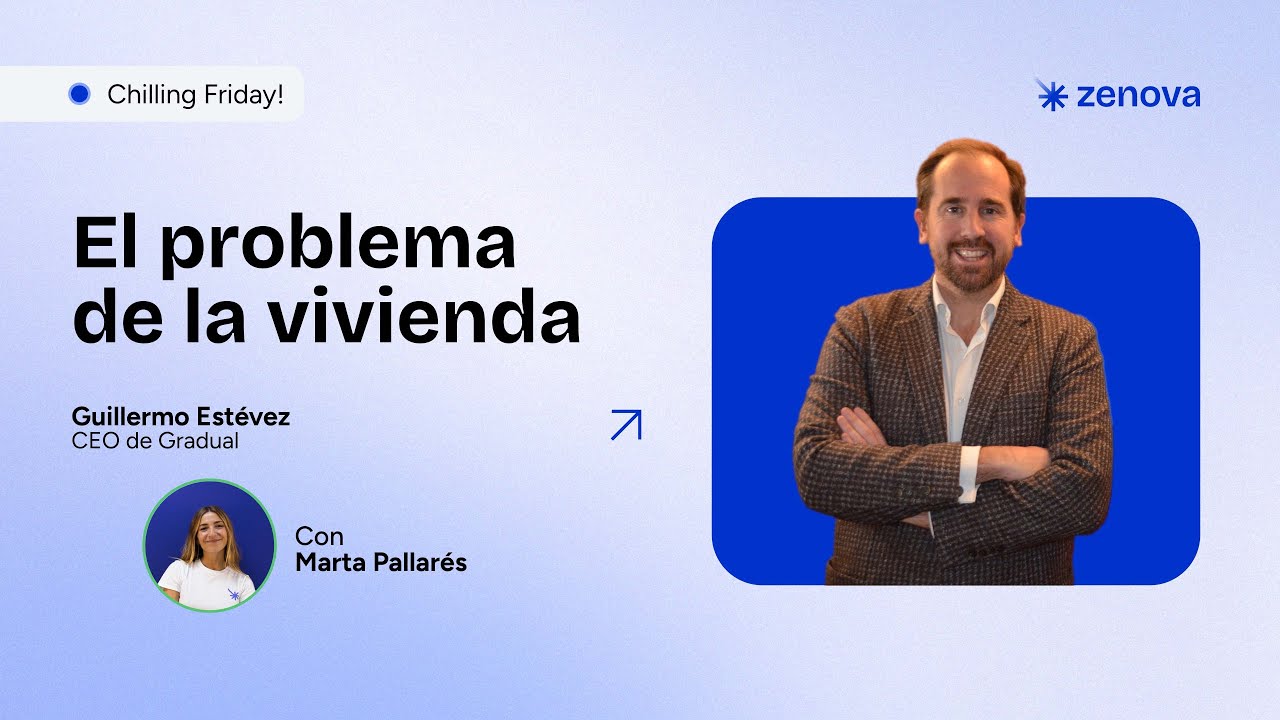 Chilling Friday #2.10 Guillermo Estévez | El problema de la vivienda