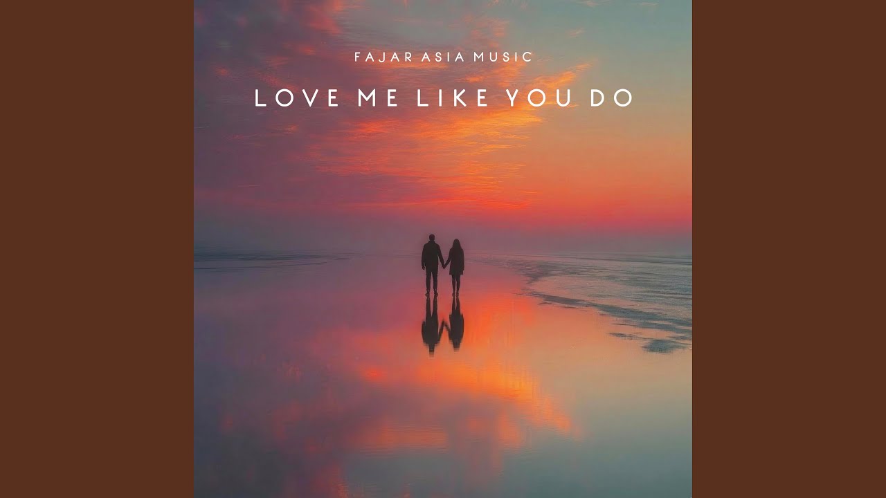 Love Me Like You Do