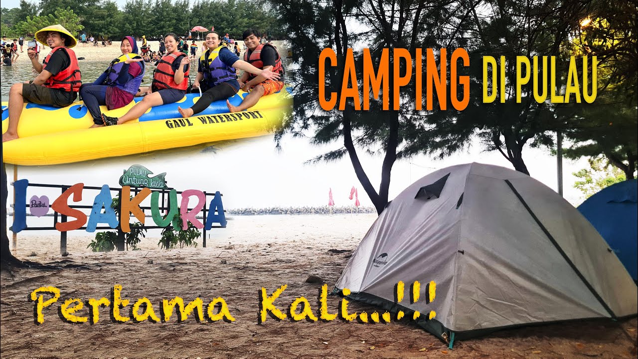 Camping di Pulau Untung Jawa | Tips Perjalanan