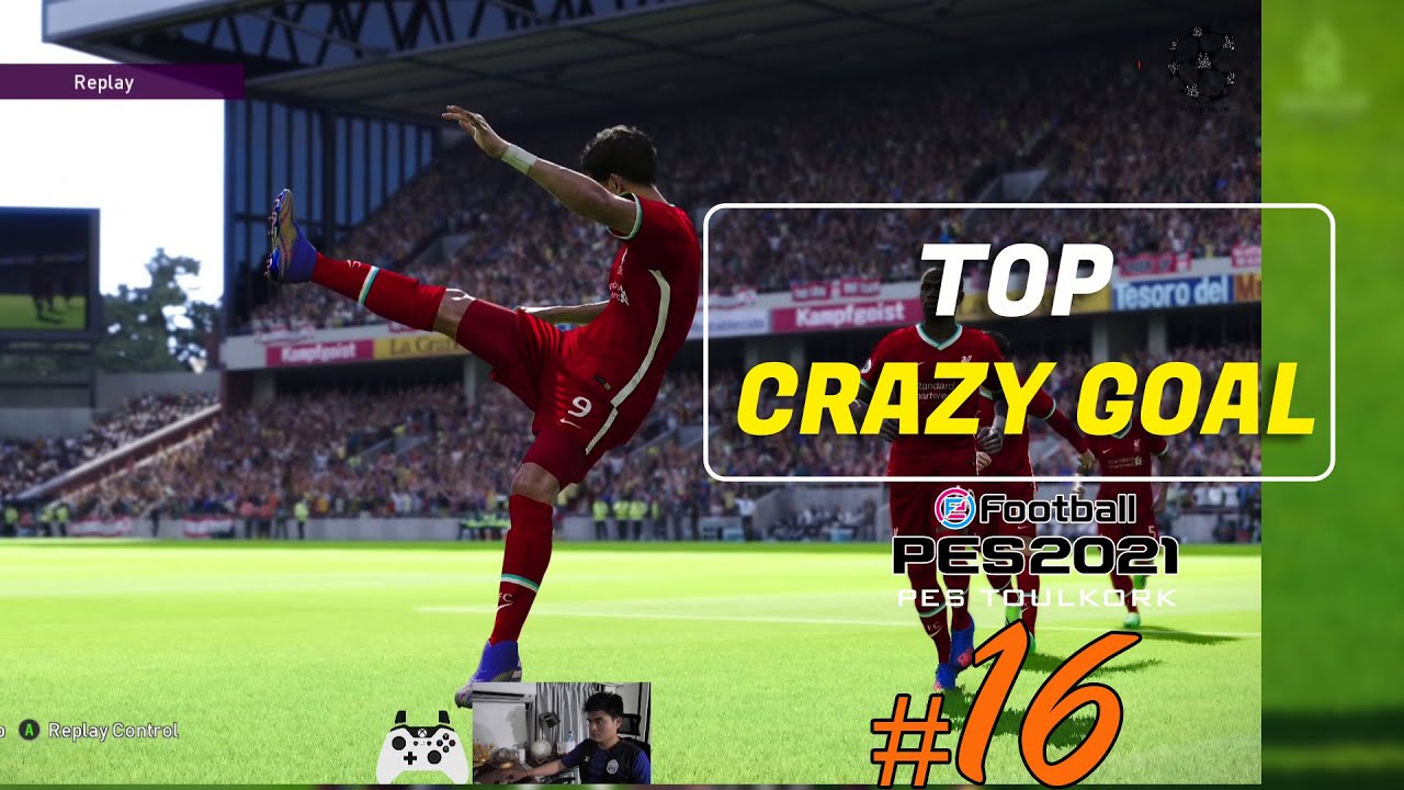 PES 2021 -  TOP CRAZY GOALS  | HD | PES TOULKORK #16