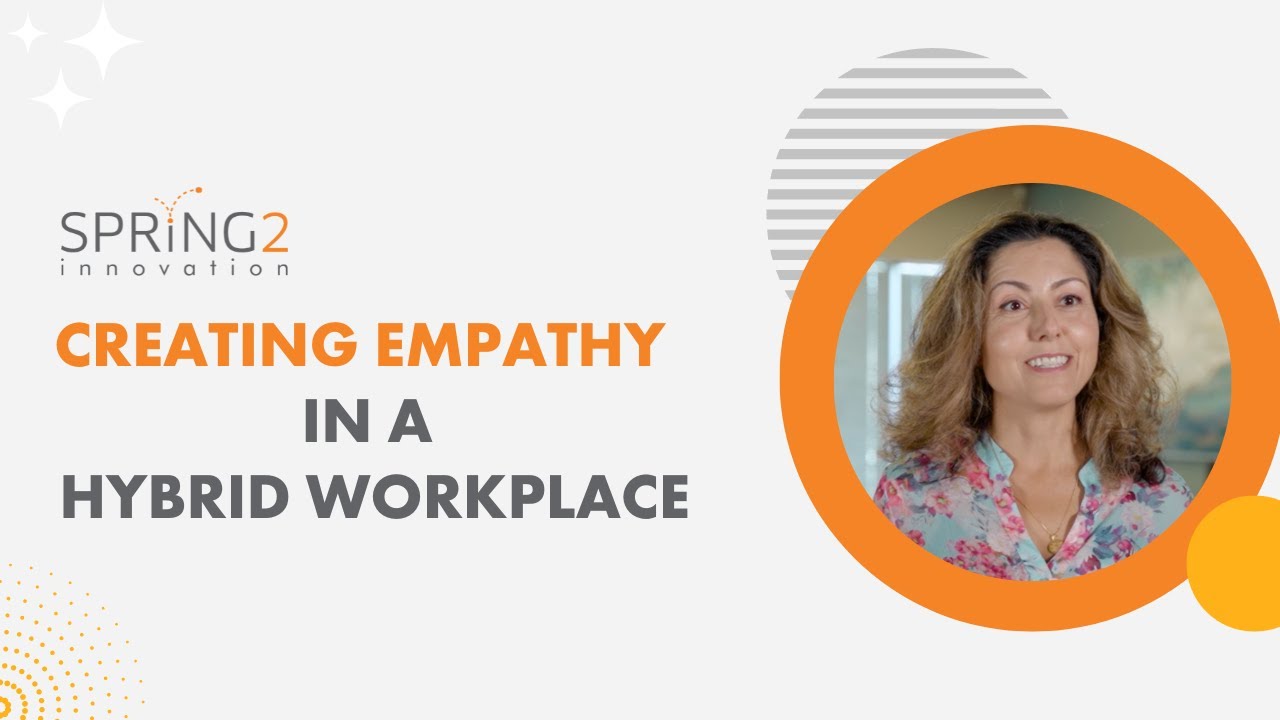 Creating Empathy in a Hybrid Workplace