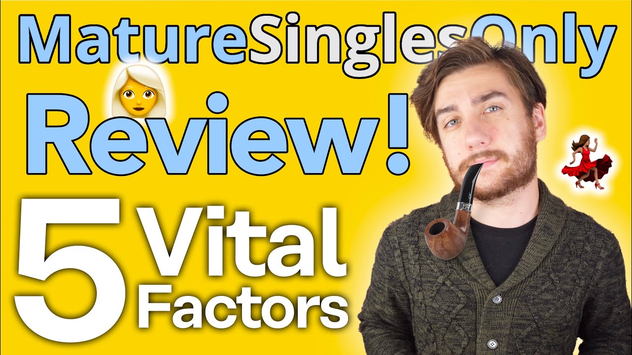 Mature Singles Only Dating Review [Feel young again]