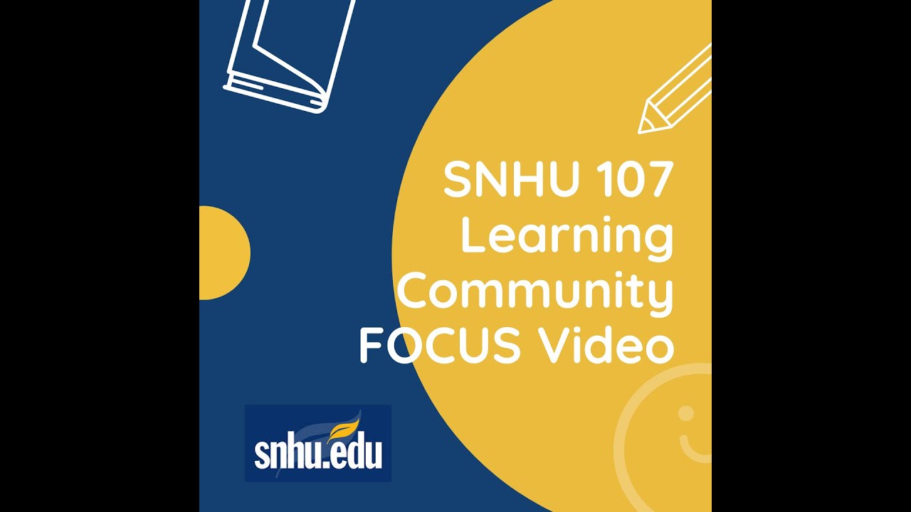 Homework Help: Module 2/Week 2-SNHU 107 Learning Community Webinar 24EW3
