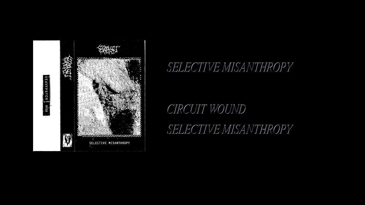 Circuit Wound - Selective Misanthropy [Full Cassette Rip]