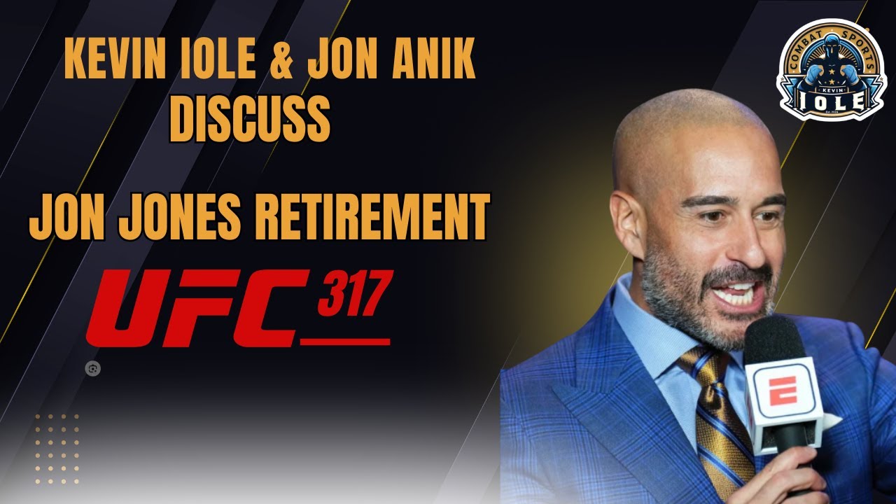 UFC broadcaster Jon Anik & Kevin Iole discuss Jon Jones' retirement, UFC 317 and Ilia Topuria's gift