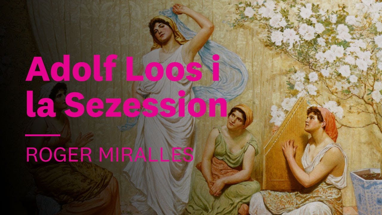 Adolf Loos i la 'Sezession' 🏛️ Roger Miralles | La cultura de fi de segle