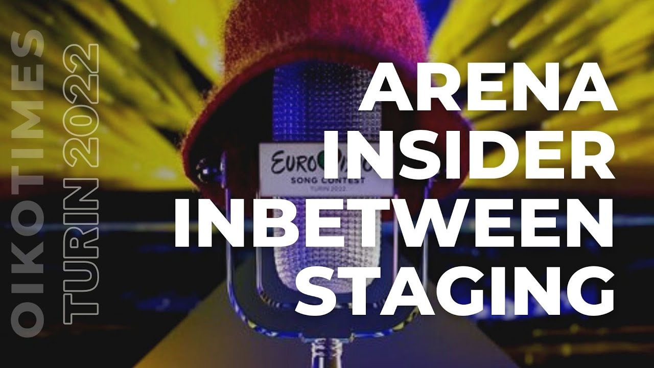 OIKOTIMES 🇮🇹 EUROVISION 2022 GRAND FINAL ARENA INSIDER: IN-BETWEEN STAGE CHANGING